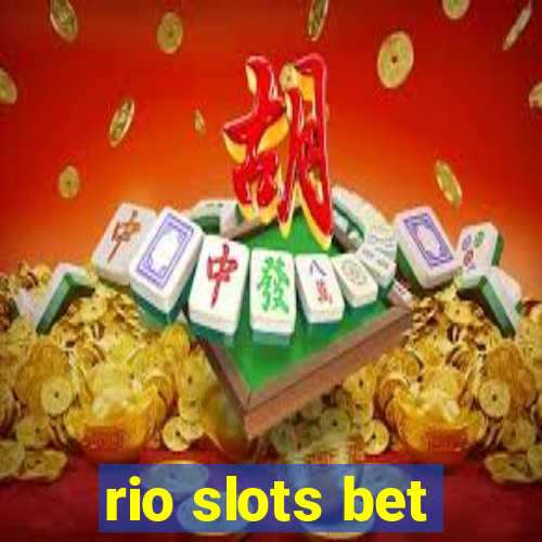 rio slots bet